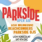 PARKSIDE OPEN AIR w/ Ash Milinkovic, Beachcombers & Parkside DJ's