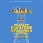 AIRFIELDS a concert curated by FLIGHT FACILITIES