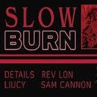 Slow Burn feat Details