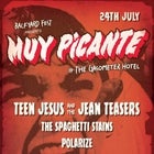 Muy Picante w/ Teen Jesus & The Jean Teasers - CANCELLED