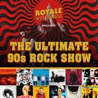 Royale With Cheese – The Ultimate 90's Rock Show 