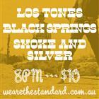 Los Tones + Black Springs + Smoke and Silver