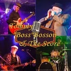 Tommy “Boss” Bosson & The Score