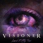 Visioner - Lucid Entity Tour - Albury/Wodonga