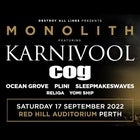 MONOLITH FESTIVAL - Featuring  KARNIVOOL, Cog, Ocean Grove, Plini and more.
