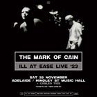 The Mark Of Cain: Ill At Ease Live '23