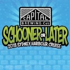 CAPITAL BREWING CO's  SCHOONER OR LATER  2018 HARBOUR CRUISE