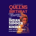 Queen’s Birthday Long Weekend Party feat. Indian Summer & Kinder