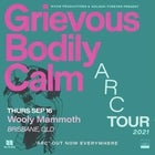 Grievous Bodily Calm - Arc EP Tour