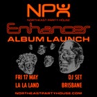 Northeast Party House (DJ Set) - Enhancer Album Launch