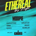 ETHEREAL BY NIGHT WITH MOOPIE
