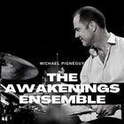 Michael Pignéguy & The Awakenings Ensemble