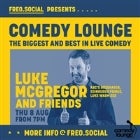 Comedy Lounge ft. Luke McGregor, Famous Sharron + More