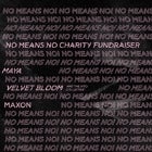 NO MEANS NO CHARITY FUNDRAISER WITH MEIWA, VELVET BLOOM, THE VITO COLLECTIVE + MAXON