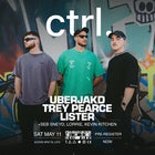 CTRL. Presents - Uberjakd, Trey Pearce and Lister @ DISTRICT
