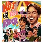 Not On Your Rider - August Edition