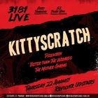 3181 Live: Kittyscratch, Psilovibin, Better Than the Wizards, The Mother Gurus