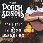 The Porch Sessions || Son Little