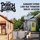 Porch Sessions :: Harmony Byrne