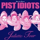 Pist Idiots – Juliette Tour