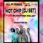 HOT CHIP (DJ SET) FOR BUSHFIRE RELIEF