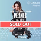 MELANIE C (DJ SET) ON SEADECK - Friday 10th November