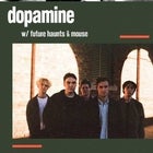 Dopamine with Special Guests