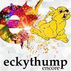 ECKYTHUMP – ENCORE