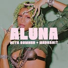 Aluna—with Sumner + Medhanit