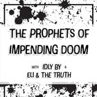The Prophets of Impending Doom