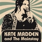 Kate Madden and the Mainstay ** FREE ENTRY ** August Residency