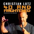 Christian Lutz: 40 and Frightened | APRIL 4