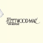 On Repeat: Fleetwood Mac Night 
