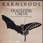 Karnivool & Dead Letter Circus