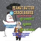 Peanut Butter Crack Babies Reunion