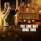 ALEX MATHER THE LONG WAY HOME TOUR (MELB)