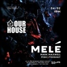 OUR HOUSE ft MELE (UK)