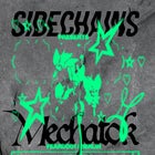 Sidechains pres. Mechatok (Berlin)