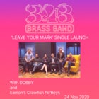343 Brass Band Single Launch with DOBBY & Eamon Dilworth