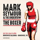 Mark Seymour & The Undertow – The Boxer Tour 