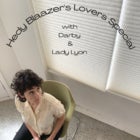 Hedy Blaazer’s Lovers Special with Darby & Lady Lion