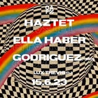 HAZTET | Ella Haber | Godriguez (Trio) + Lux Trevis (DJ)