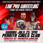 Live Pro Wrestling July 25th Mask vs Hair Wrestle Strong Dojo
