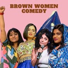 BROWN WOMEN COMEDY