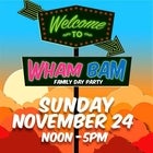 Welcome To Wham Bam at Welcome To Thornbury