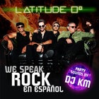 LATITUDE 0° - We Speak ROCK EN ESPAÑOL