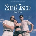 San Cisco 'Skin Tour'