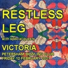RESTLESS LEG RETURNS (with special guests VICTORIA)