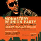 Monastery Reunion ft. Felix Da Housecat - Saturday 11th November - New Farm Park River Hub