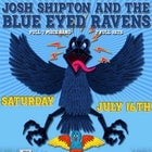 Josh Shipton and the Blue Eyed Ravens with Lora Keet